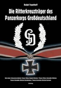 Die Ritterkreuzträger des Panzerkorps Großdeutschland