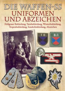 Die Waffen-SS - Uniformen und Abzeichen
