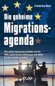 Friederike Beck: Die geheime Migrationsagenda