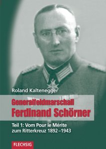 Generalfeldmarschall Ferdinand Schörner Teil 1