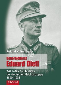 Generaloberst Eduard Dietl Teil 1
