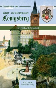 Geschichte der Haupt- und Residenzstadt Königsberg in Preußen