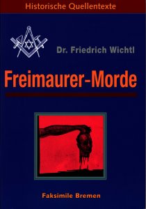 Dr. Friedrich Wichtl - Freimaurer Morde