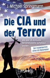 J. Michael Springmann: Die CIA und der Terror