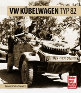 Janusz Piekalkiewicz: VW Kübelwagen Typ 82