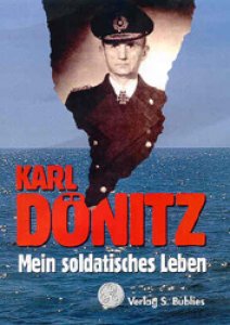 Karl Dönitz - Mein soldatisches Leben