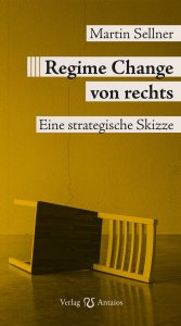 Martin Sellner - Regime Change von rechts.