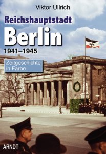 Reichshauptstadt Berlin 1941-1945 Band 3