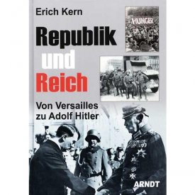 Erich Kern: Republik und Reich – Von Versailles zu Hitler