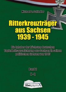 Ritterkreuzträger aus Sachsen 1939 - 1945 Band 2