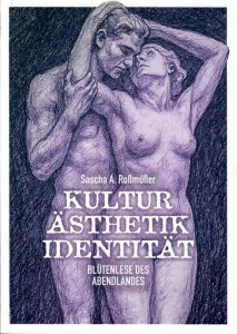 Sascha A. Roßmüller - KULTUR ÄSTHETIK IDENTITÄT