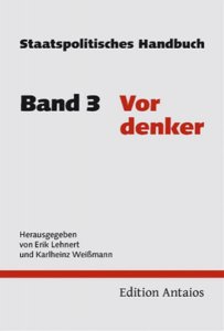Staatspolitisches Handbuch Band 3 Vordenker