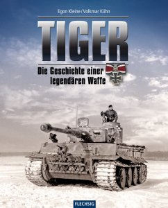Tiger - Die Geschichte einer legendären Waffe