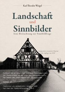 Karl Theodor Weigel: Landschaft und Sinnbilder – Eine Betrachtung zur Sinnbildfrage