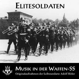 Elitesoldaten – Musik in der Waffen-SS - CD
