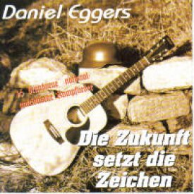 Daniel Eggers - Die Zukunft setzt die Zeichen
