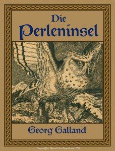 Georg Galland - Die Perleninsel - Eine nordisch-germanische Mär