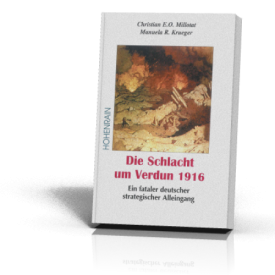 Millotat, Christian u, Krueger, Manuela -  Die Schlacht um Verdun 1916