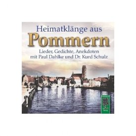 Heimatklänge aus Pommern — Lieder, Gedichte, Anekdoten