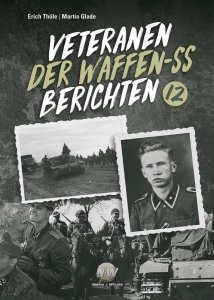 Michaelis, Rolf (Bearb.): Veteranen der Waffen-SS berichten - Band 12