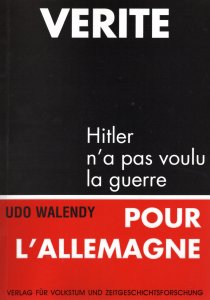 Udo Walendy - Verite Pour L' Allemagne (Wahrheit für Deutschland französische Ausgabe)