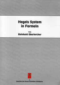 Reinhold Oberlercher - Hegels System in Formeln