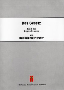 Reinhold Oberlercher - Das Gesetz. Kritik des legalen Denkens