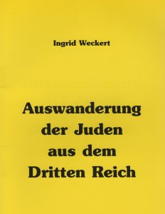 Ingrid Weckert - Auswanderung der Juden aus dem Dritten Reich