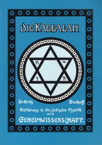 Dr. Erich Bischoff - Die Kabbalah - Einführung in die jüdische Mystik und Geheimwissenschaft