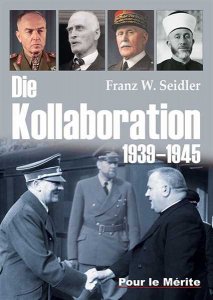 Seidler, Franz W.: Die Kollaboration 1939-1945