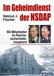 Fischer, Helmut J.: Im Geheimdienst der NSDAP