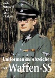 Krawczyk / Peter v Lukacs Uniformen und Abzeichen der Waffen-SS