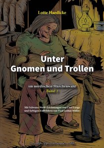 Lotte Haedicke - Unter Gnomen und Trollen im nordischen Märchenwald - Band 3