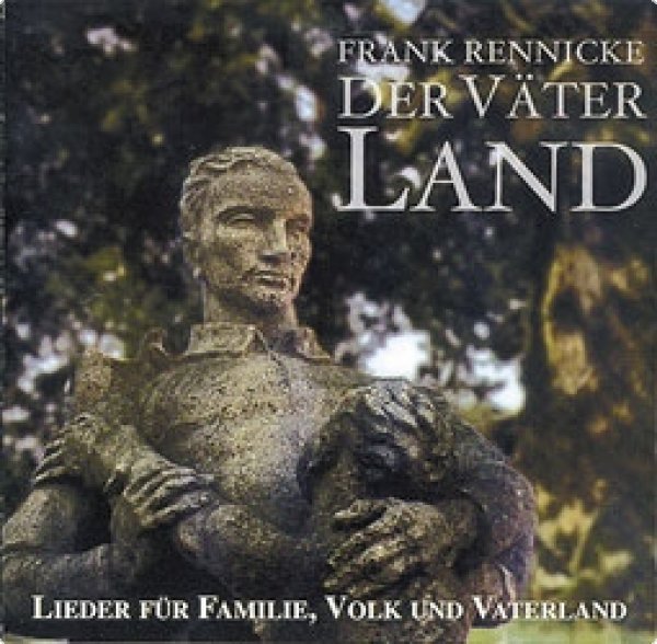 Frank Rennicke Der Väter Land, CD