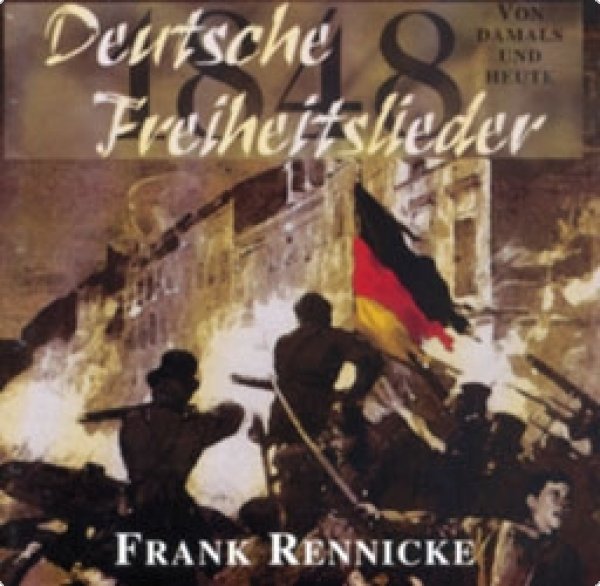 Frank Rennicke 1848 - Deutsche Freiheitslieder, CD