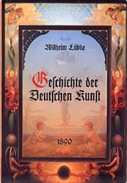 Lübke, Wilhelm: Geschichte der deutschen Kunst