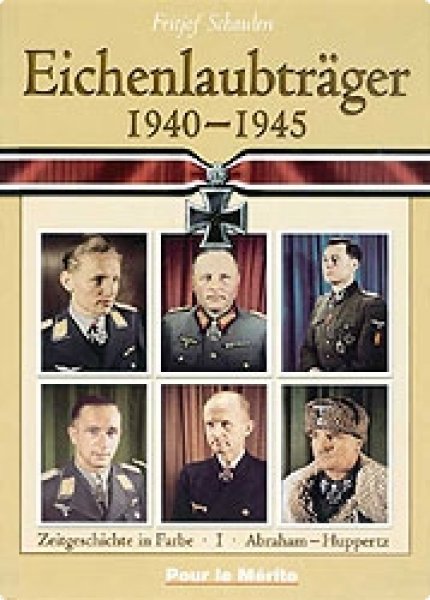 Schaulen, Fritjof: Eichenlaubträger 1940-45 A-H