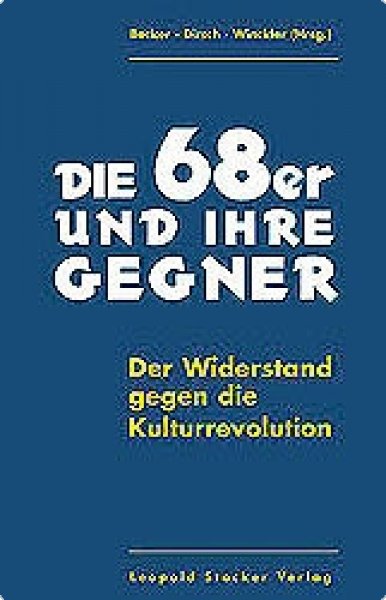 Becker/Dirsch/Winckler: Die 68er und ihre Gegner