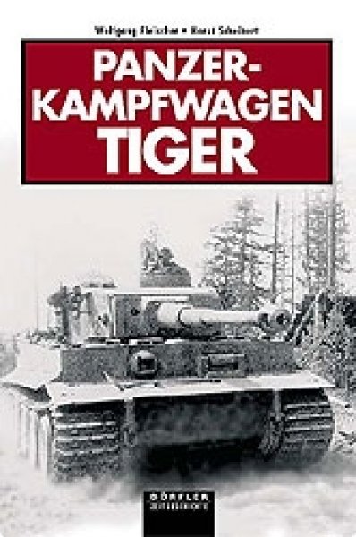 Fleischer/Scheibert: Panzer-Kampfwagen Tiger
