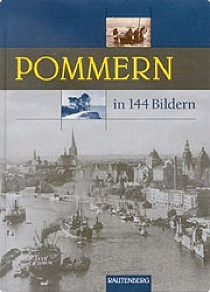 Bakker, Jan: Pommern in 144 Bildern