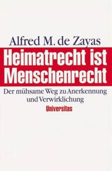 Zayas, Alfred M. de: Heimatrecht ist Menschenrecht