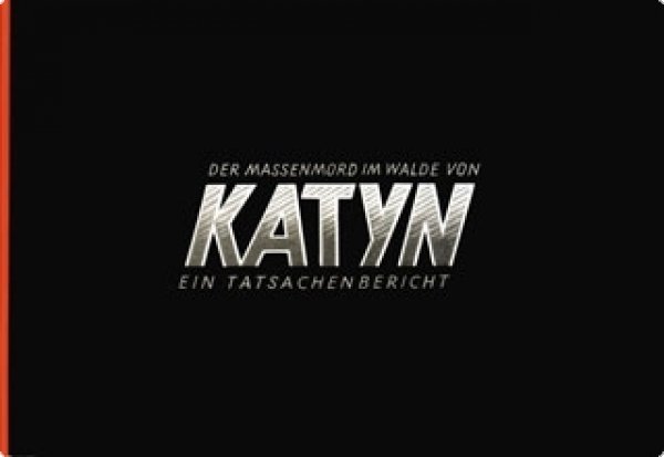 Der Massenmord im Walde von Katyn - Ein Tatsachenbericht auf Grund amtlicher Unterlagen