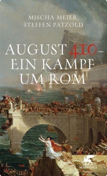 Meier / Patzold: August 410 - Ein Kampf um Rom