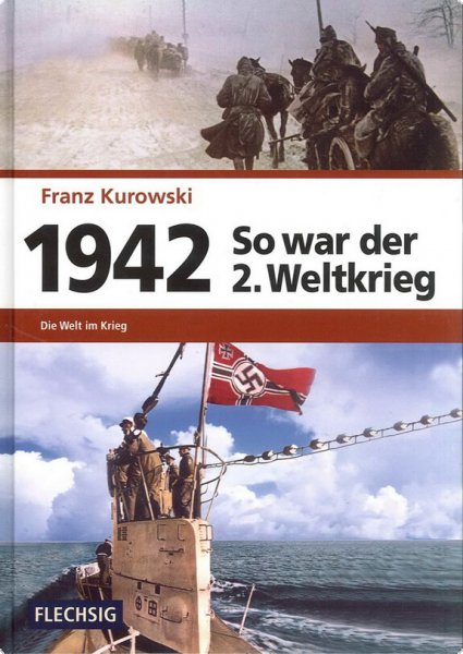 1942 - So war der 2. Weltkrieg