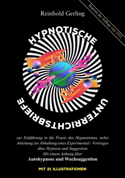Reinhold Gerling - Hypnotische Unterrichtsbriefe: zur Einführung in die Praxis des Hypnotismus