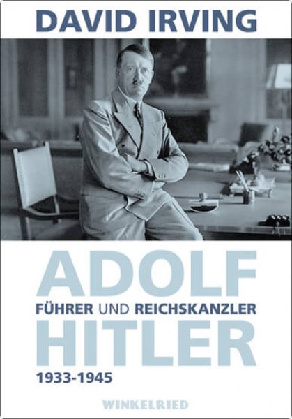 Adolf Hitler - Führer und Reichskanzler 1933-1945