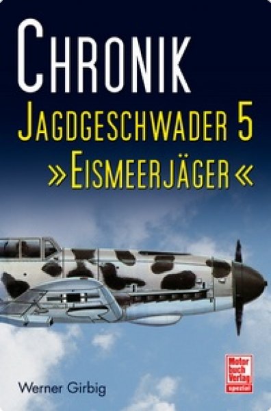 Chronik Jagdgeschwader 5 Eismeerjäger