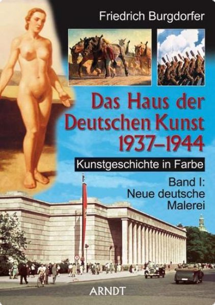 Das Haus der Deutschen Kunst 1937-1944 Band 1