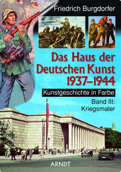 Das Haus der Deutschen Kunst 1937-1944 Band 3