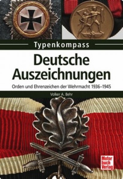 Deutsche Auszeichnungen - Orden und Ehrenzeichen der Wehrmacht 1936-1945